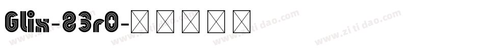 Glix-83r0字体转换