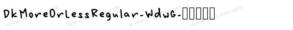 DkMoreOrLessRegular-WdwG字体转换