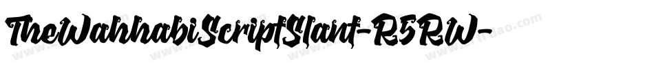 TheWahhabiScriptSlant-R5RW字体转换