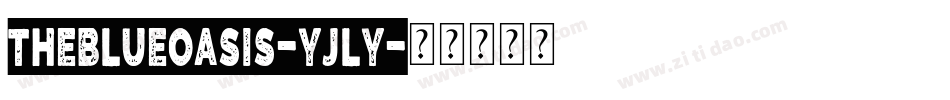 TheBlueOasis-YJLy字体转换
