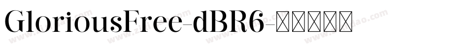 GloriousFree-dBR6字体转换