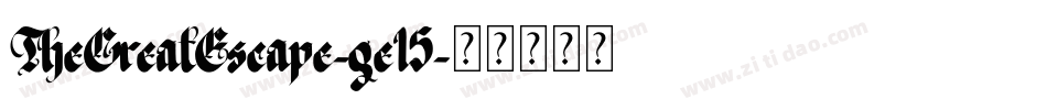 TheGreatEscape-ge15字体转换 TheGreatEscape-ge15字体转换