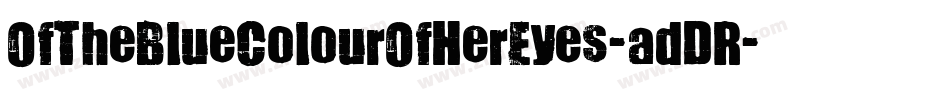 OfTheBlueColourOfHerEyes-adDR字体转换