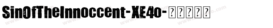 SinOfTheInnoccent-XE4o字体转换 SinOfTheInnoccent-XE4o字体转换
