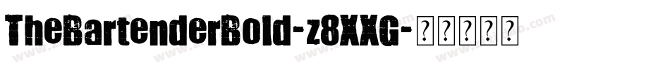 TheBartenderBold-z8XXG字体转换 TheBartenderBold-z8XXG字体转换