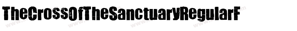 TheCrossOfTheSanctuaryRegularFonty-mBrv字体转换