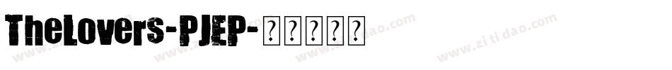 TheLovers-PJEP字体转换 TheLovers-PJEP字体转换