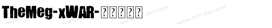 TheMeg-xWAR字体转换 TheMeg-xWAR字体转换
