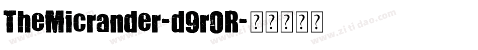 TheMicrander-d9rOR字体转换 TheMicrander-d9rOR字体转换