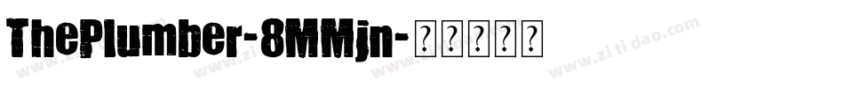 ThePlumber-8MMjn字体转换