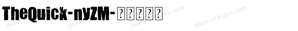 TheQuick-nyZM字体转换 TheQuick-nyZM字体转换