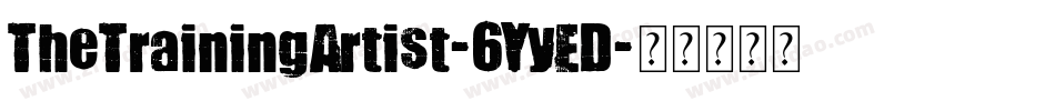 TheTrainingArtist-6YyED字体转换