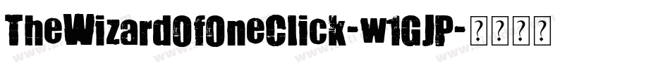 TheWizardOfOneClick-w1GJP字体转换 TheWizardOfOneClick-w1GJP字体转换