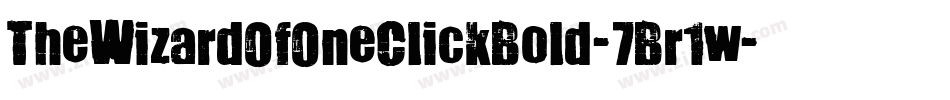 TheWizardOfOneClickBold-7Br1w字体转换