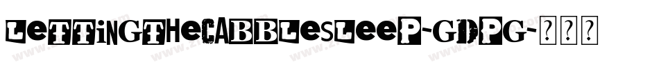 LettingTheCabbleSleep-GDPG字体转换