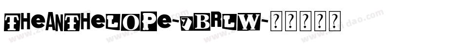 TheAnthelope-7Brlw字体转换 TheAnthelope-7Brlw字体转换