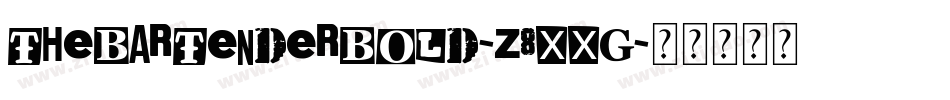 TheBartenderBold-z8XXG字体转换 TheBartenderBold-z8XXG字体转换