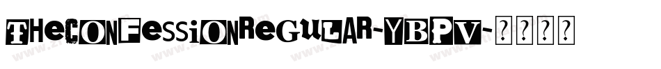 TheConfessionRegular-YBpv字体转换