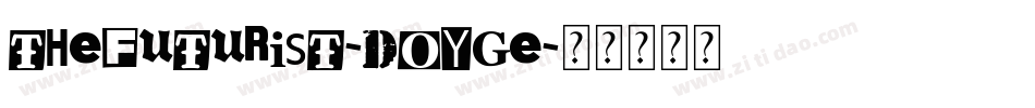 TheFuturist-DOYGE字体转换 TheFuturist-DOYGE字体转换