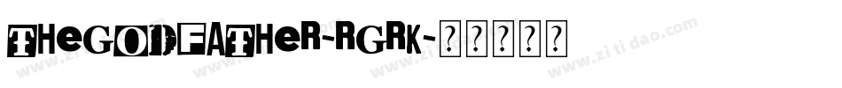 TheGodfather-rgRK字体转换 TheGodfather-rgRK字体转换