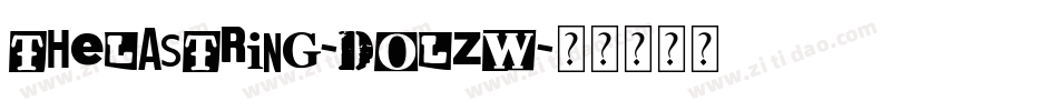 TheLastring-DOLZW字体转换 TheLastring-DOLZW字体转换