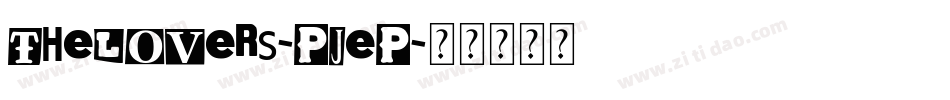 TheLovers-PJEP字体转换 TheLovers-PJEP字体转换