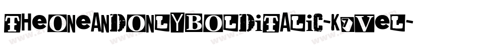 TheOneAndOnlyBoldItalic-K7Vel字体转换