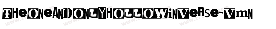 TheOneAndOnlyHollowInverse-vmnP4字体转换