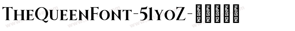 TheQueenFont-51yoZ字体转换