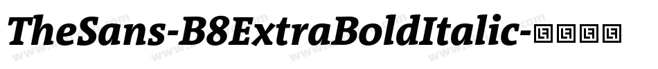 TheSans-B8ExtraBoldItalic字体转换