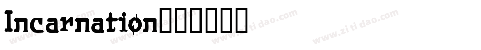Incarnation字体转换