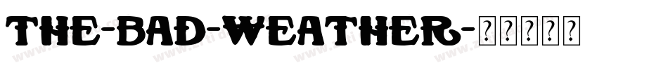 The-Bad-Weather字体转换