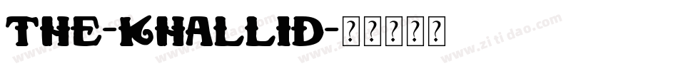 The-Khallid字体转换