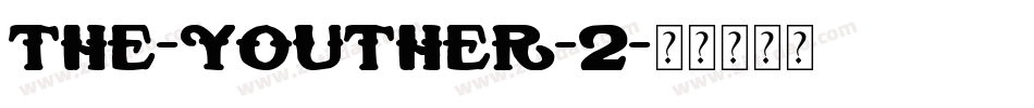 The-Youther-2字体转换