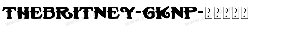 TheBritney-gKnP字体转换 TheBritney-gKnP字体转换