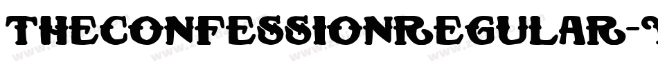 TheConfessionRegular-YBpv字体转换