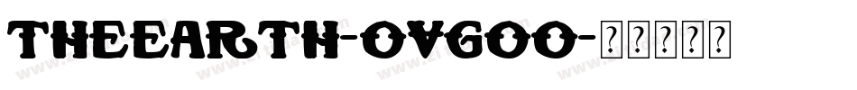 TheEarth-OVGOO字体转换 TheEarth-OVGOO字体转换