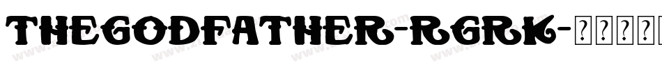 TheGodfather-rgRK字体转换 TheGodfather-rgRK字体转换