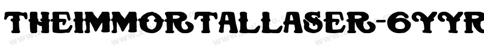 TheImmortalLaser-6YYRD字体转换