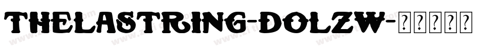 TheLastring-DOLZW字体转换 TheLastring-DOLZW字体转换