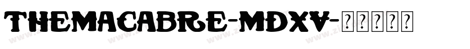 TheMacabre-mdxv字体转换 TheMacabre-mdxv字体转换