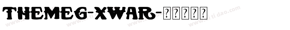 TheMeg-xWAR字体转换 TheMeg-xWAR字体转换