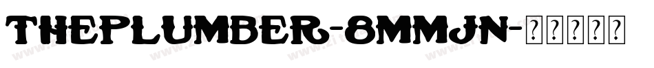 ThePlumber-8MMjn字体转换