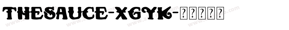TheSauce-XGYK字体转换 TheSauce-XGYK字体转换