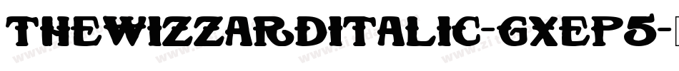 TheWizzardItalic-gxEp5字体转换