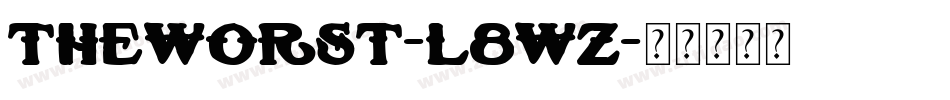 TheWorst-L8WZ字体转换