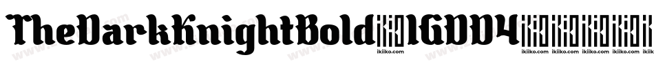 TheDarkKnightBold-1GDD4字体转换
