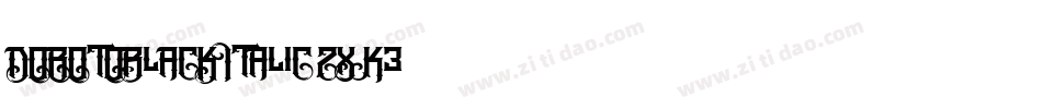 DobotoBlackItalic-ZXK3字体转换