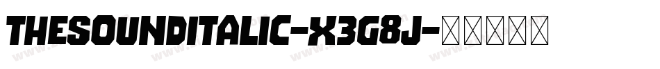 TheSoundItalic-X3G8j字体转换