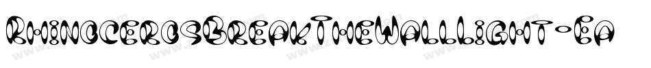RhinocerosBreakTheWallLight-Eaa1g字体转换 RhinocerosBreakTheWallLight-Eaa1g字体转换